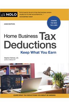 Poza produsului Home Business Tax Deductions: Keep What You Earn - Stephen Fishman