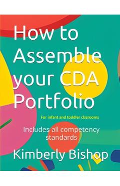 Coperta cărții 'How to Assemble your CDA Portfolio: Infant and Toddler - Kimberly Bishop'