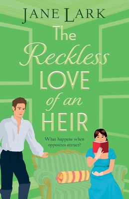 The Reckless Love of an Heir - Jane Lark