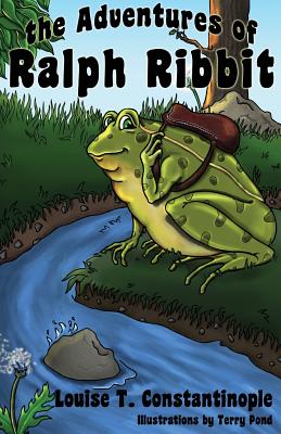The Adventures of Ralph Ribbit - Louise T. Constantinople