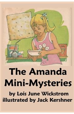 Coperta cărții 'The Amanda Mini-Mysteries - Lois J. Wickstrom'