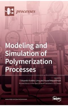Coperta cărții 'Modeling and Simulation of Polymerization Processes - Eduardo Vivaldo Lima'