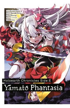 Holoearth Chronicles Side: E Yamato Phantasia 02 - Kousuke Kurose