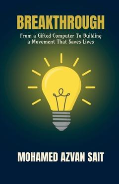 Coperta cărții 'Breakthrough: From a Gifted Computer to Building a Movement That Saves Lives -'
