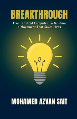 Coperta cărții 'Breakthrough: From a Gifted Computer to Building a Movement That Saves Lives -'