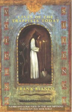 Coperta cărții 'Voices of Silence: Lives of the Trappists Today - Frank Bianco'