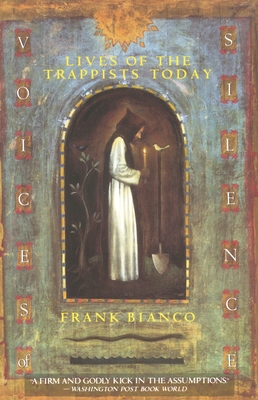 Coperta cărții 'Voices of Silence: Lives of the Trappists Today - Frank Bianco'