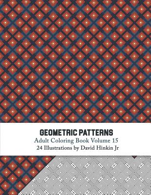Geometric Patterns - Adult Coloring Book Vol. 15 - David Hinkin Jr