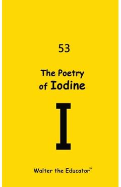 Coperta cărții 'The Poetry of Iodine -'