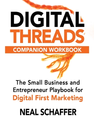 Coperta cărții 'Digital Threads Companion Workbook: A Step-by-Step Guide for The Small Business and Entrepreneur Playbook for Digital'