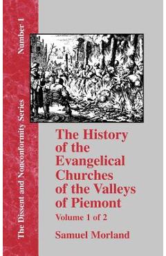 Poza produsului History of the Evangelical Churches of the Valleys of Piemont - Vol. 1 - Samuel Morland