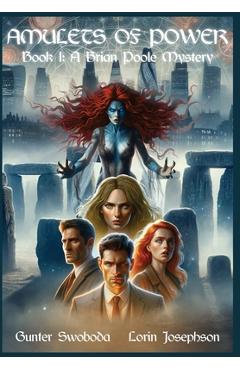 Coperta cărții 'Amulets of Power, Book I: A Brian Poole Mystery - Gunter Swoboda'