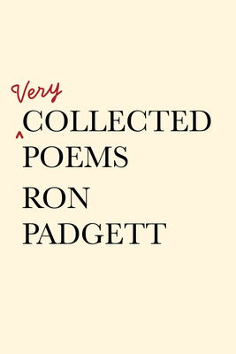 Very Collected Poems - Ron Padgett