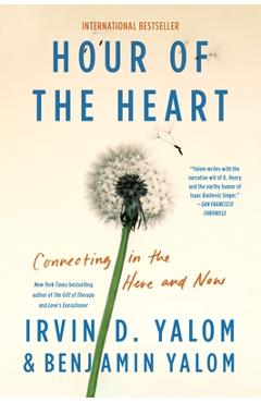 Poza produsului Hour of the Heart: Connecting in the Here and Now - Irvin D. Yalom