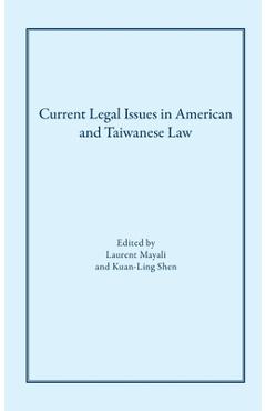 Poza produsului Current Legal Issues in American and Taiwanese Law: Comparative Perspectives - Laurent Mayali