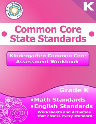 Kindergarten Common Core Assessment Workbook: Common Core State Standards - Llc Have Fun Teaching