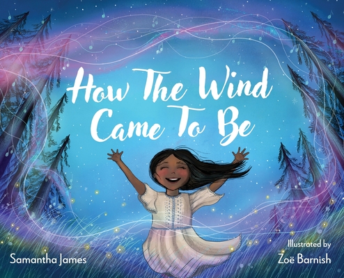 How the Wind Came To Be - Samantha James