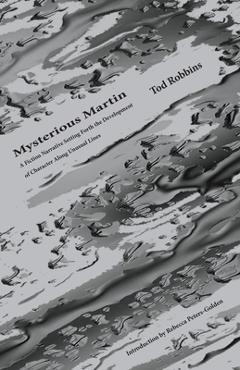 Coperta cărții 'Mysterious Martin - Tod Robbins'