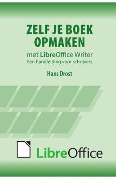 Poza produsului Zelf je boek opmaken met LibreOffice Writer - Hans Drost