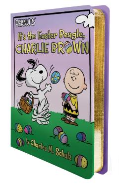 It's the Easter Beagle, Charlie Brown - Charles M. Schulz