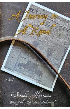 A Journey to Al Ramel - Brady Harrison