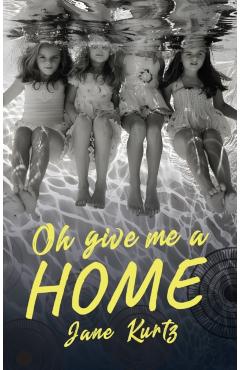 Oh Give Me a Home - Jane Kurtz