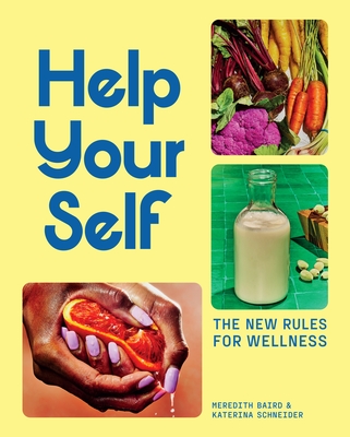 Help Your Self: The New Rules for Wellness - Meredith Baird