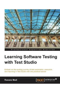 Coperta cărții 'Learning Software Testing with Test Studio - Rawane Madi'