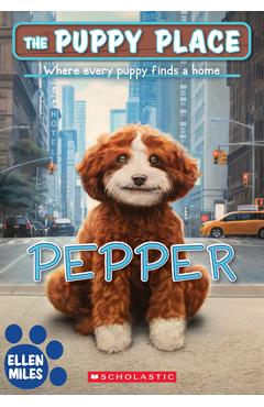 Poza produsului Pepper (the Puppy Place #71) - Ellen Miles