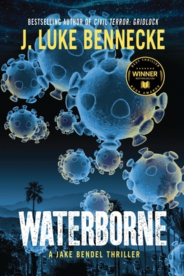 Coperta cărții 'Waterborne: A Jake Bendel Thriller - J. Luke Bennecke'