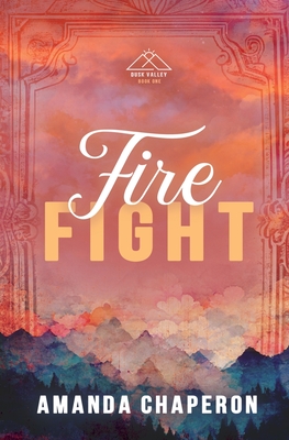 Coperta cărții 'Fire Fight: Alternate Edition - Amanda Chaperon'