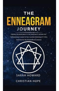 Coperta cărții 'The Enneagram Journey: Finding The Road Back to the Spirituality Within You - The Made Easy Guide to the 9 Sacred'