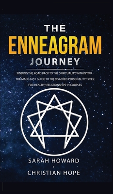 Coperta cărții 'The Enneagram Journey: Finding The Road Back to the Spirituality Within You - The Made Easy Guide to the 9 Sacred'