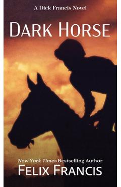 Poza produsului Dark Horse - Felix Francis
