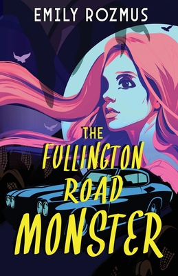 The Fullington Road Monster - Emily Rozmus