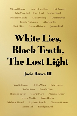 White Lies, Black Truth, The Lost Light - Jacie Rowe