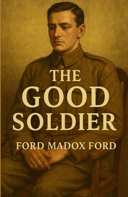 The Good Soldier(Illustrated) - Ford Madox Ford
