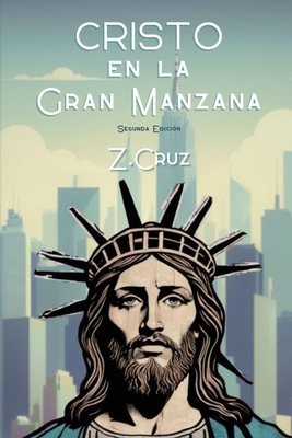 Cristo en la Gran Manzana - Zuzo Cruz