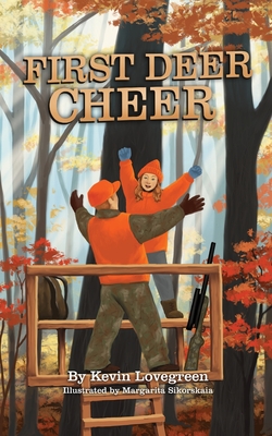 First Deer Cheer - Kevin Lovegreen
