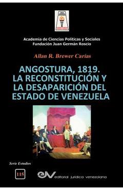 Coperta cărții 'Angostura 1819. La Reconstitución Y La Desaparición del Estado de Venezuela - Allan R. Brewer-carias'
