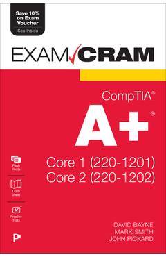 Poza produsului Comptia A+ Core 1 (220-1201) and Core 2 (220-1202) Exam Cram - David Bayne