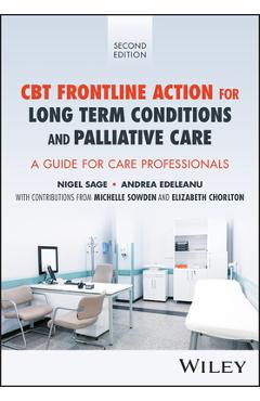 Coperta cărții 'CBT First Aid for Long Term Conditions and Palliative Care: A Manual, Toolkit and Workbook - Nigel Sage'