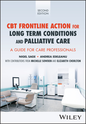 Coperta cărții 'CBT First Aid for Long Term Conditions and Palliative Care: A Manual, Toolkit and Workbook - Nigel Sage'