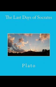 Coperta cărții 'The Last Days of Socrates -'