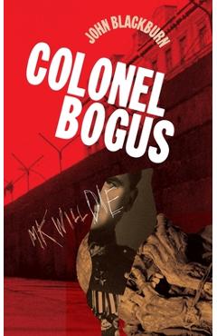 Coperta cărții 'Colonel Bogus - John Blackburn'