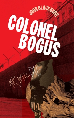 Coperta cărții 'Colonel Bogus - John Blackburn'