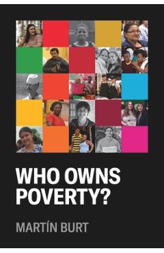 Coperta cărții 'Who Owns Poverty?: Revised Edition - Martín Burt'