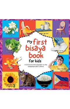 My First Bisaya Book for Kids: A Children's Introduction to the Language and Culture - Emma Marin