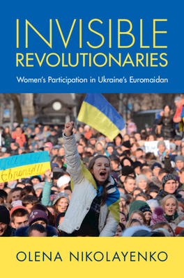 Coperta cărții 'Invisible Revolutionaries - Olena Nikolayenko'