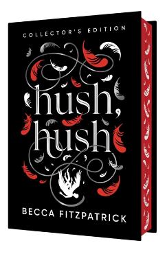 Hush, Hush (Collector's Edition) - Becca Fitzpatrick
